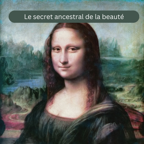 Le secret ancestral de la beauté