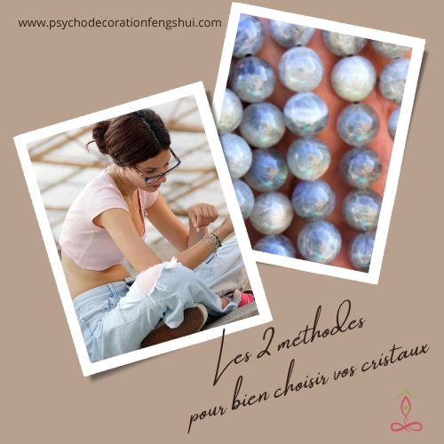 Les 2 méthodes pour bien choisir vos cristaux