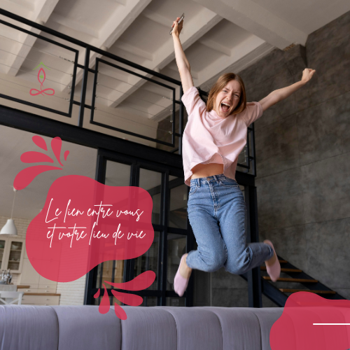 Le lien entre vous et votre lieu de vie